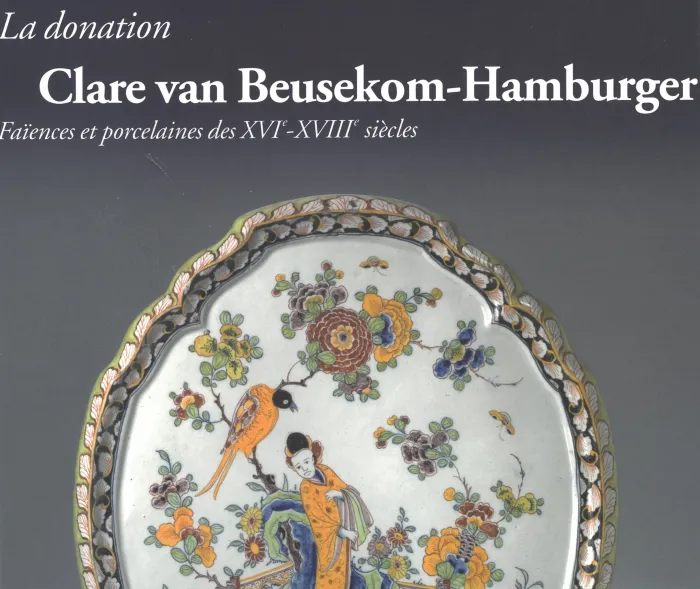 Photo de la publication La donation Clare van Beusekom-Hamburger - Faïences et porcelaines des XVIe-XVIIIe siècles, 2010